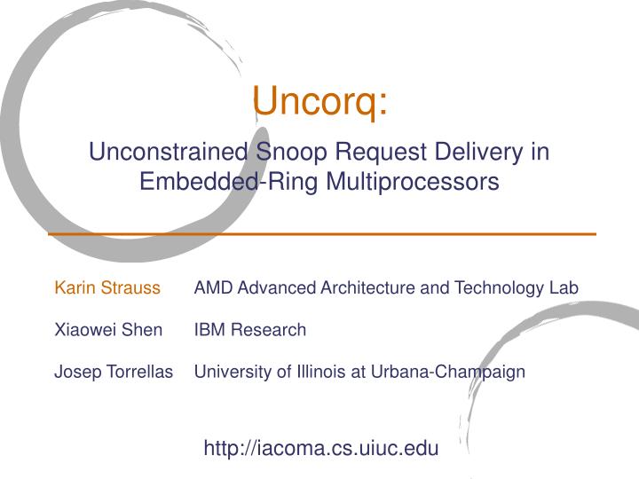 uncorq unconstrained snoop request delivery in embedded ring multiprocessors