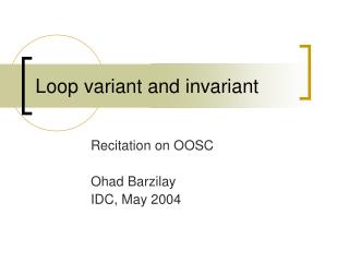 Loop variant and invariant