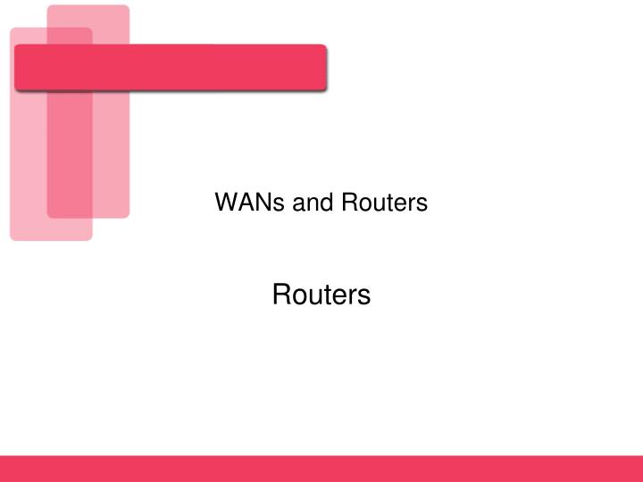 wans and routers
