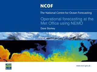Operational forecasting at the Met Office using NEMO