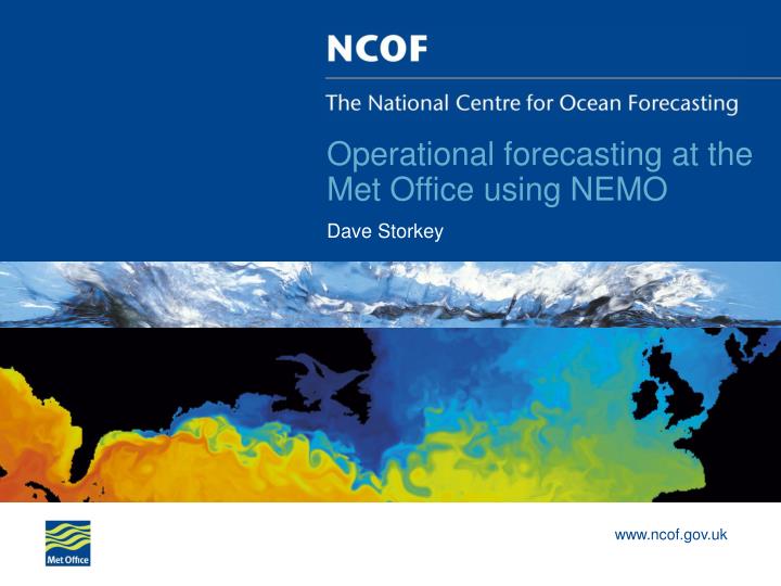 operational forecasting at the met office using nemo