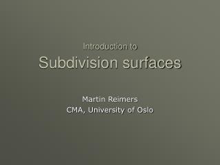 Introduction to Subdivision surfaces