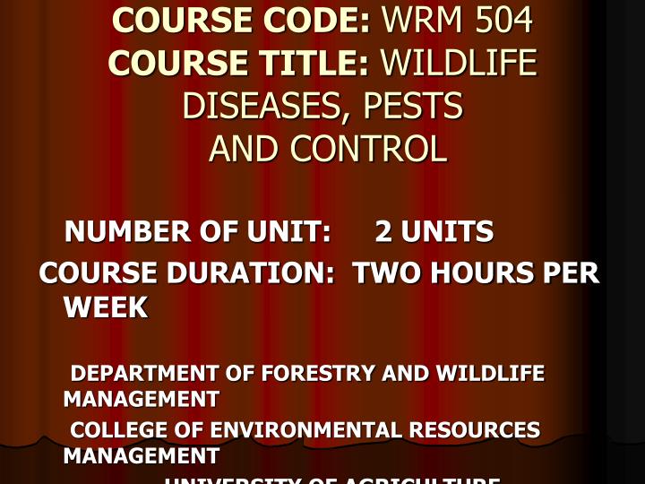 course code wrm 504 course title wildlife diseases pests and control