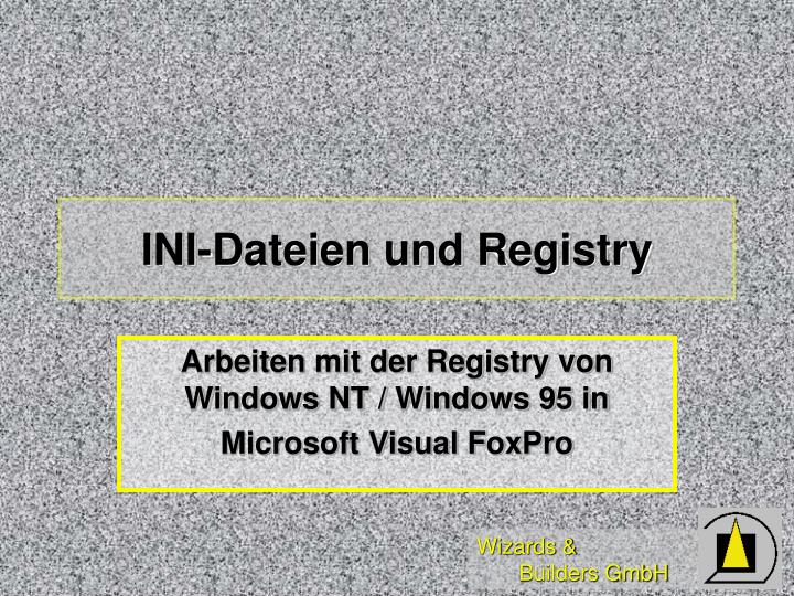 ini dateien und registry