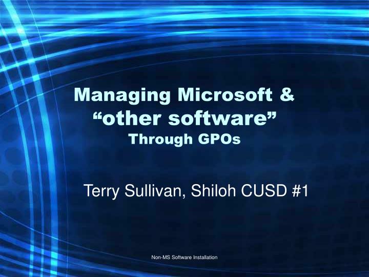 managing microsoft other software through gpos