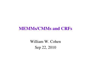 MEMMs/CMMs and CRFs