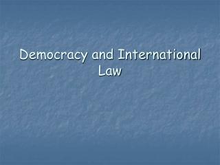 Democracy and International Law