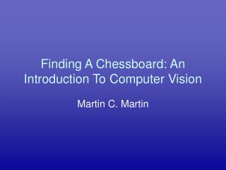 Finding A Chessboard: An Introduction To Computer Vision