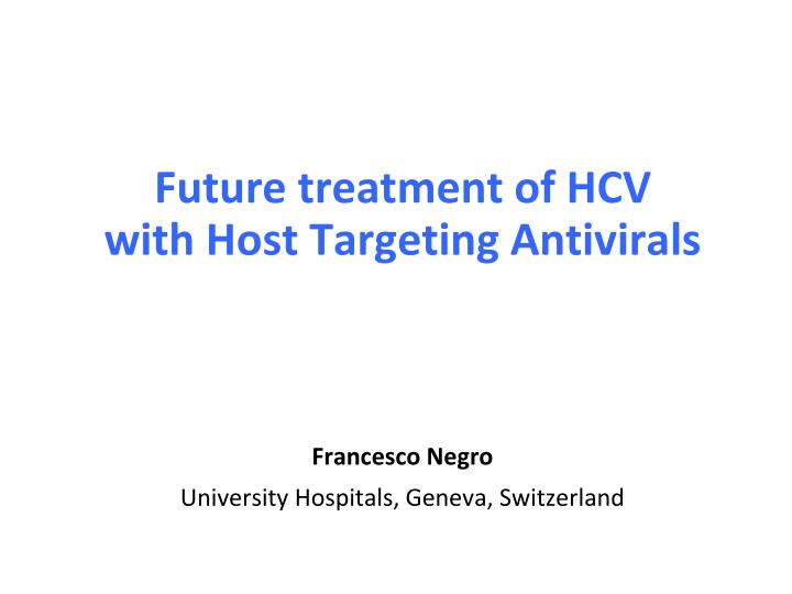 future treatment of hcv with host targeting antivirals