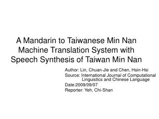 A Mandarin to Taiwanese Min Nan Machine Translation System with Speech Synthesis of Taiwan Min Nan