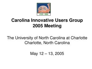 Carolina Innovative Users Group 2005 Meeting