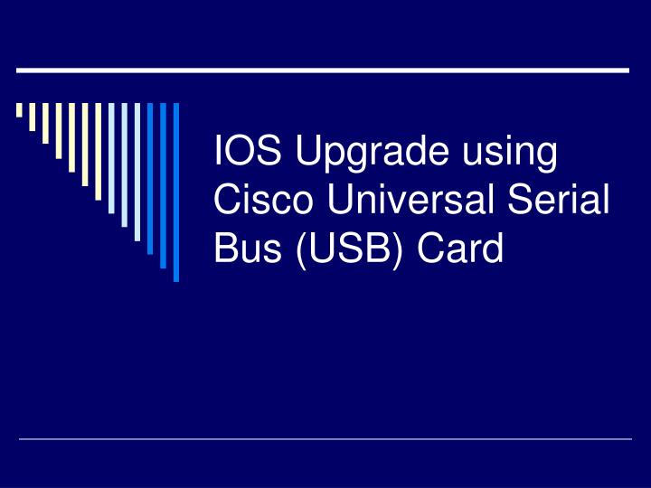 ios upgrade using cisco universal serial bus usb card