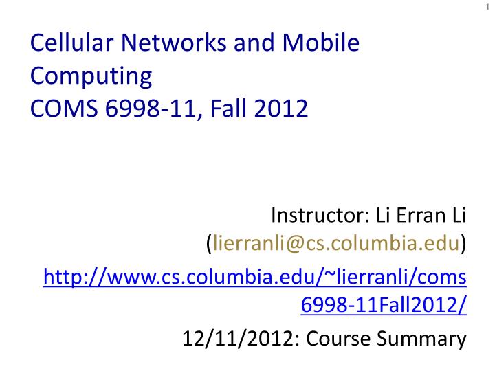 cellular networks and mobile computing coms 6998 11 fall 2012