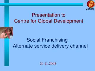 Social Franchising Alternate service delivery channel