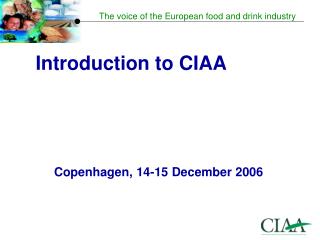 Introduction to CIAA Copenhagen, 14-15 December 2006