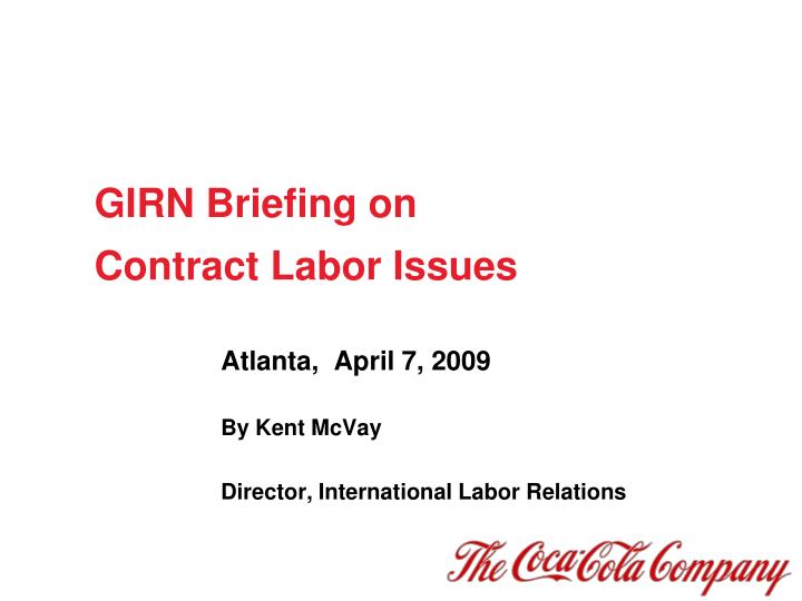 atlanta april 7 2009 by kent mcvay director international labor relations