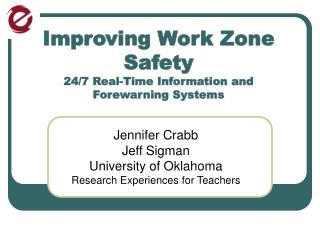 Improving Work Zone Safety 24/7 Real-Time Information and Forewarning Systems