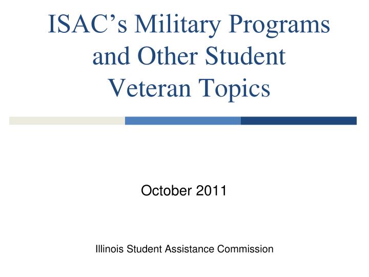 isac s military programs and other student veteran topics
