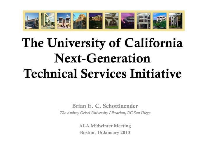 the university of california next generation technical services initiative