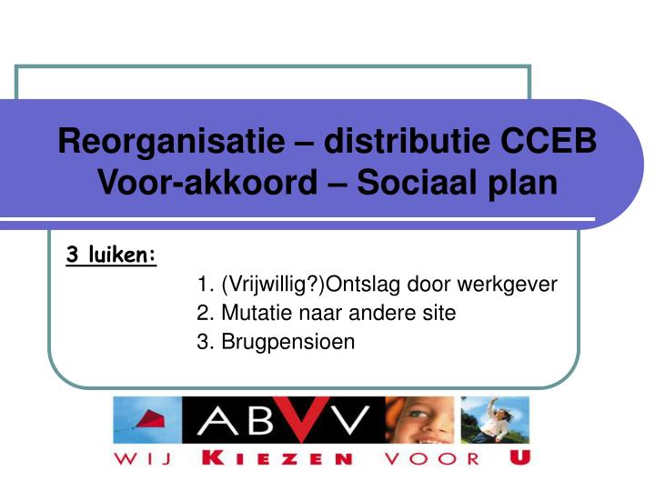 reorganisatie distributie cceb voor akkoord sociaal plan