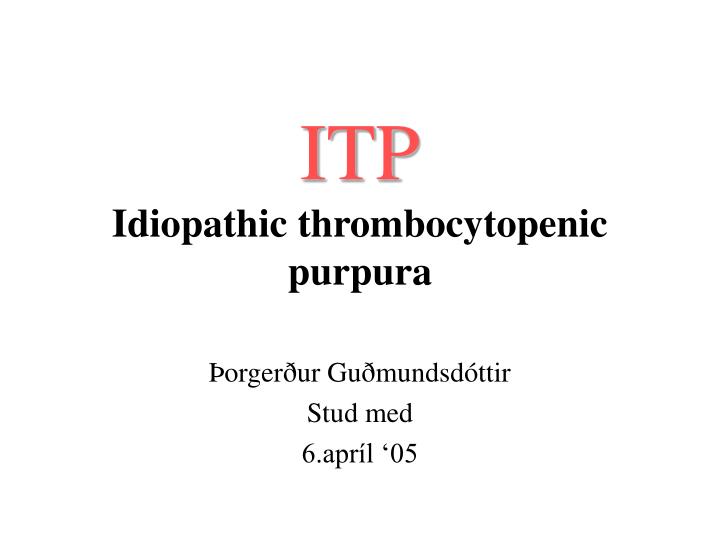 itp idiopathic thrombocytopenic purpura