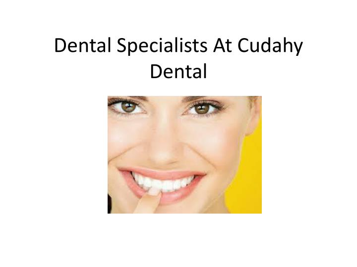 dental specialists at cudahy dental
