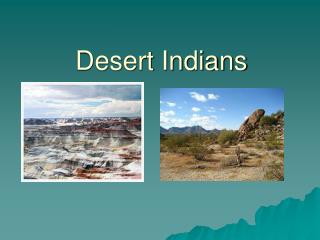 Desert Indians