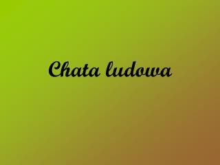 chata ludowa