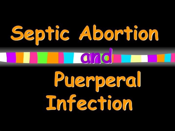 septic abortion and puerperal infection