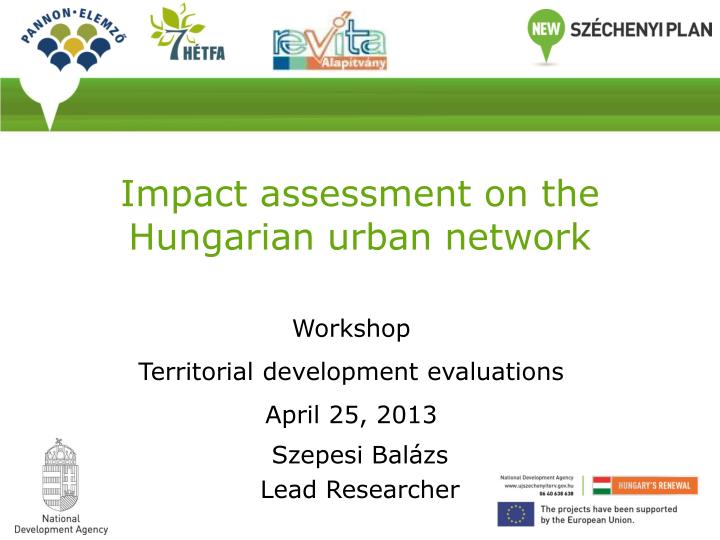 impact assessment on the hungarian urban network