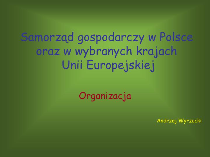 samorz d gospodarczy w polsce oraz w wybranych krajach unii europejskiej