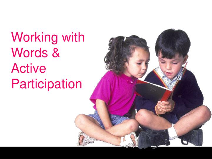 working with words active participation