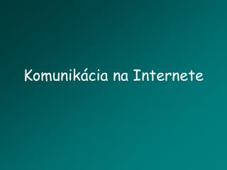 komunik cia na internete