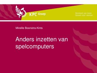 anders inzetten van spelcomputers