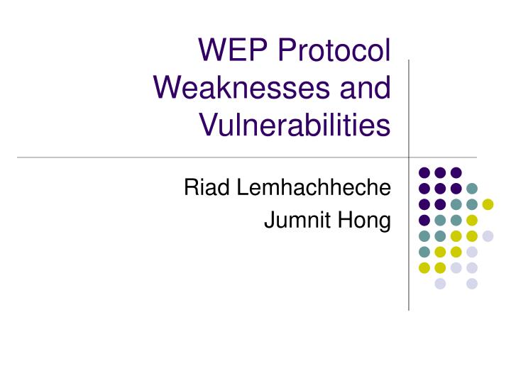 wep protocol weaknesses and vulnerabilities