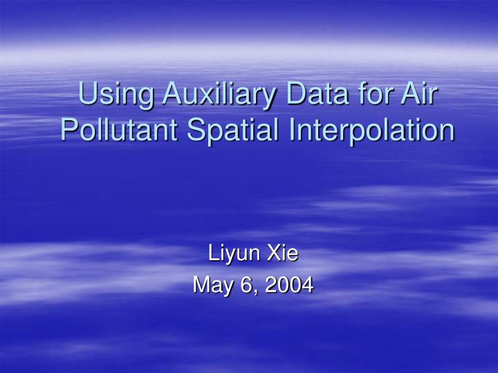using auxiliary data for air pollutant spatial interpolation