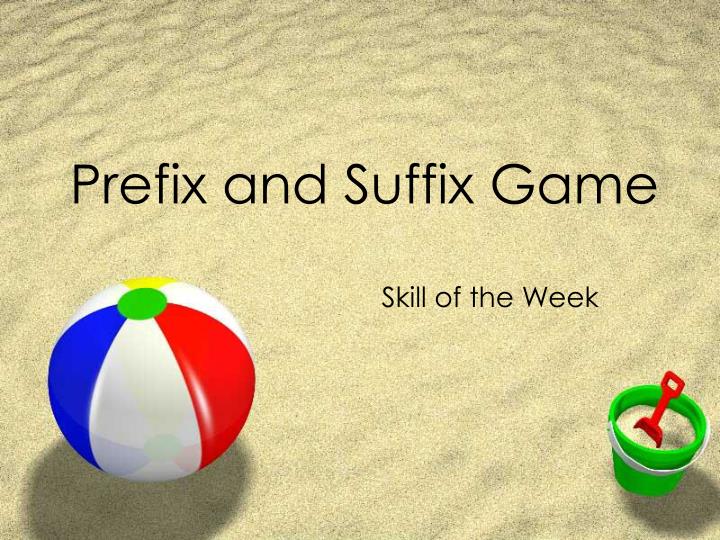 prefix and suffix game