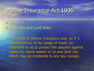 Marine Insurance Act 1906.