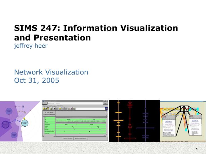 sims 247 information visualization and presentation jeffrey heer