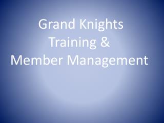 Grand Knights Training &amp; Member Management