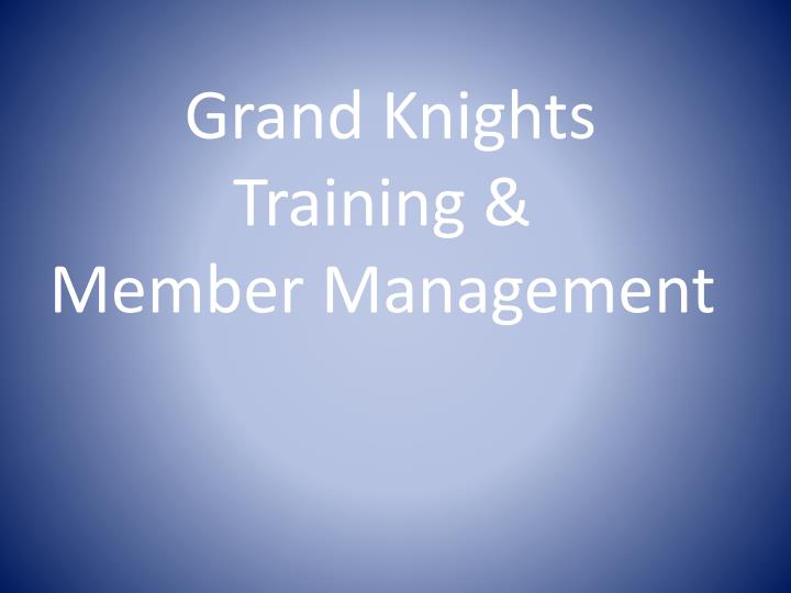 grand knights training member management