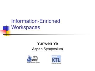 Information-Enriched Workspaces