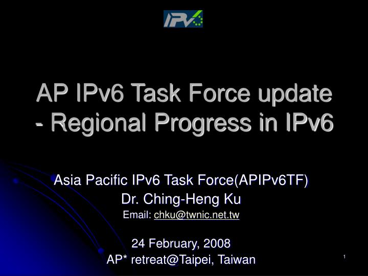 ap ipv6 task force update regional progress in ipv6