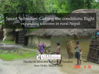 Smart Subsidies: Getting the conditions Right expanding telecoms in rural Nepal