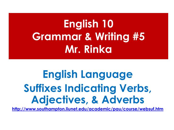 english 10 grammar writing 5 mr rinka