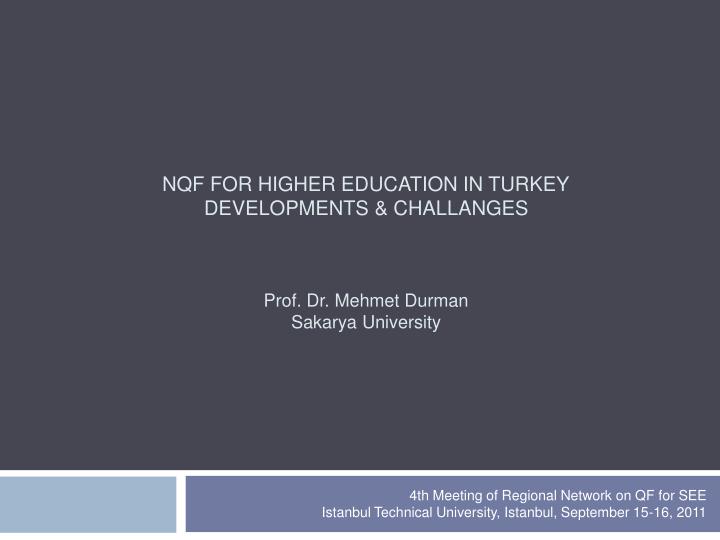 nqf for higher education in turkey developments challanges prof dr mehmet durman sakarya university