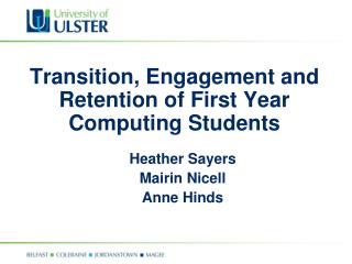 Transition, Engagement and Retention of First Year Computing Students