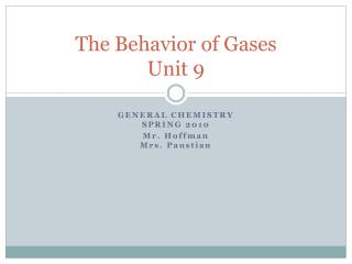 The Behavior of Gases Unit 9