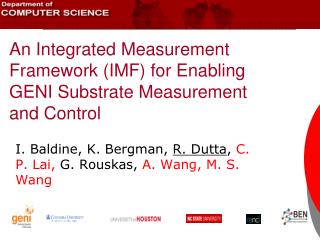An Integrated Measurement Framework (IMF) for Enabling GENI Substrate Measurement and Control