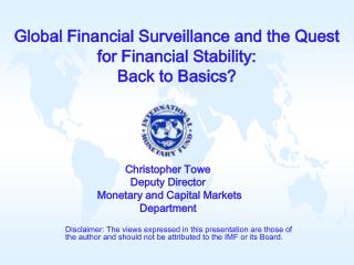 Global Financial Surveillance and the Quest for Financial Stability: Back to Basics?